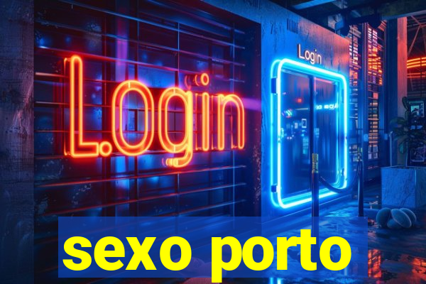 sexo porto